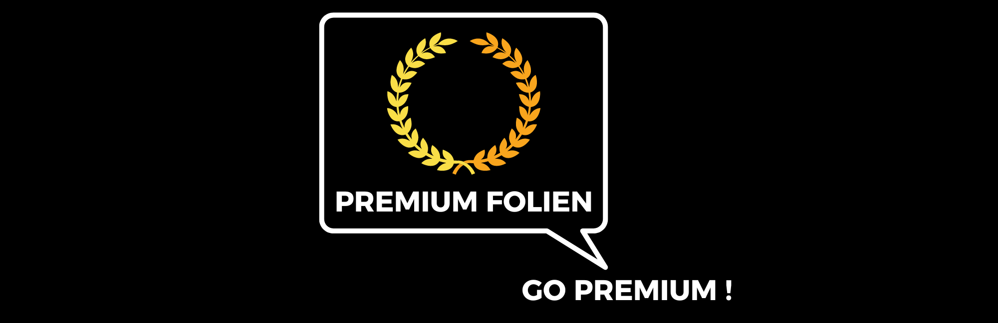 Premium-Folien